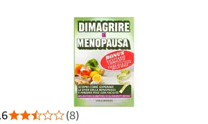 Guida per dimagrire in menopausa con ricettario e piano alimentare. Scopri come superare le sfide e perdere peso con facilità.