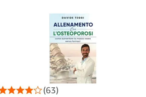 Davide Teggi spiega come aumentare la massa ossea con l'allenamento, affrontando l'osteoporosi senza farmaci.