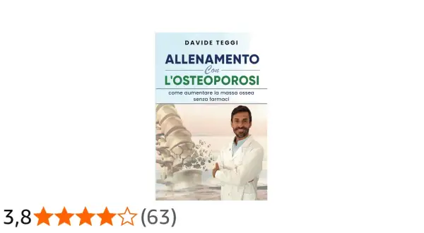 Davide Teggi spiega come aumentare la massa ossea con l'allenamento, affrontando l'osteoporosi senza farmaci.