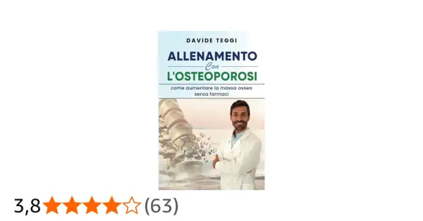 Davide Teggi spiega come aumentare la massa ossea con l'allenamento, affrontando l'osteoporosi senza farmaci.